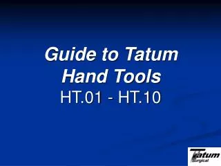 Guide to Tatum Hand Tools HT.01 - HT.10