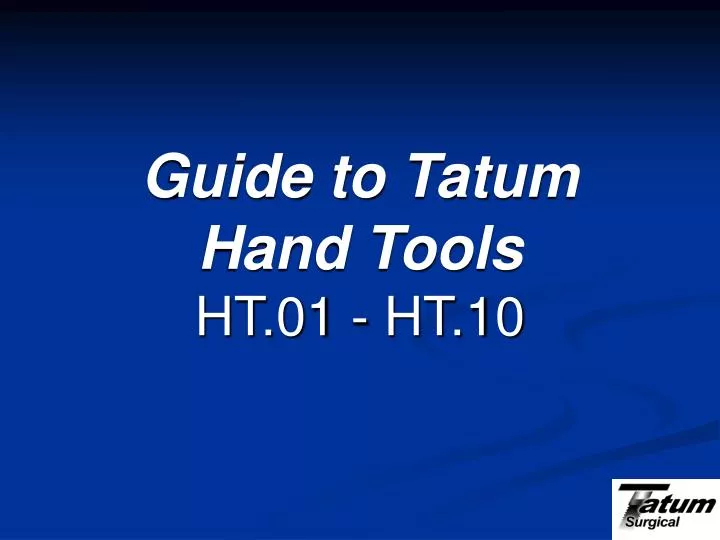 guide to tatum hand tools ht 01 ht 10