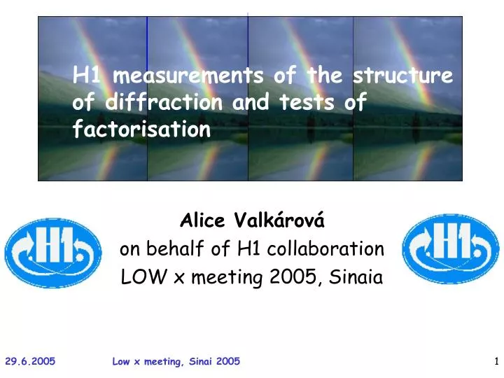 alice valk rov on behalf of h1 collaboration low x meeting 2005 sinaia