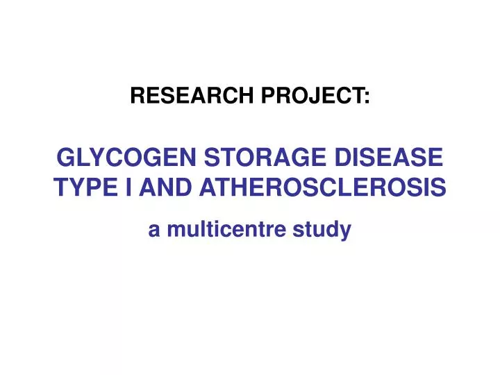 research project glycogen storage disease type i and atherosclerosis