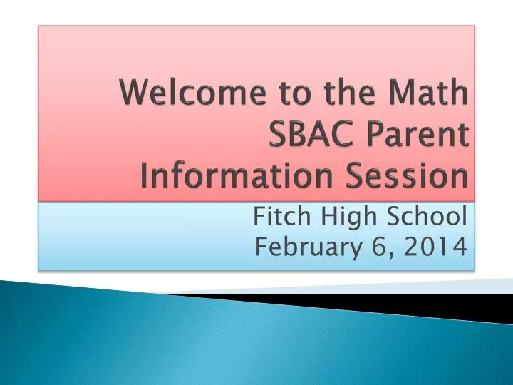 welcome to the math sbac parent information session