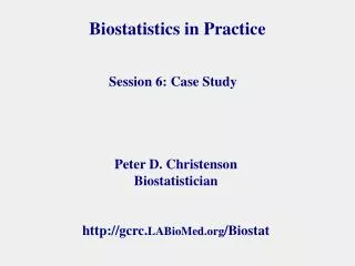 Biostatistics in Practice