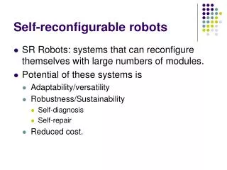 Self-reconfigurable robots