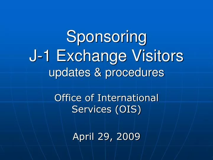sponsoring j 1 exchange visitors updates procedures