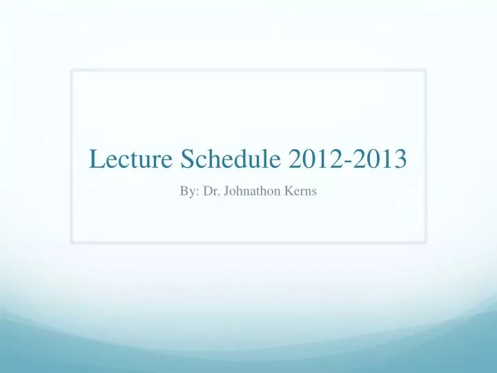 lecture schedule 2012 2013