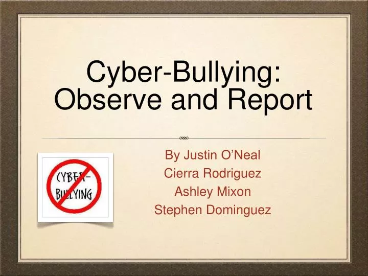 cyber bullying observe and report