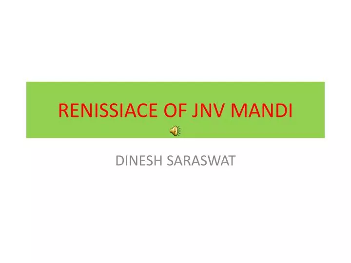 renissiace of jnv mandi