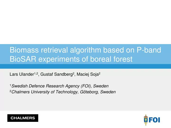 biomass retrieval algorithm based on p band biosar experiments of boreal forest