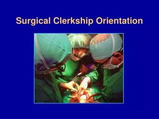 Surgical Clerkship Orientation