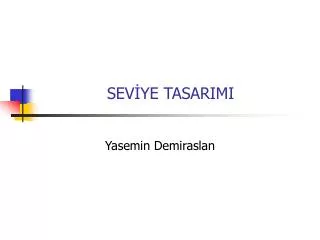 sev ye tasarimi
