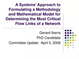 Gerard Ibarra PhD Candidate Committee Update: April 5, 2006