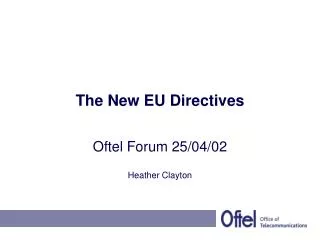 The New EU Directives