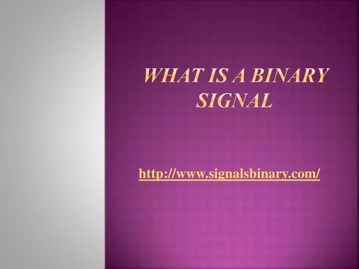 what is a binary signal