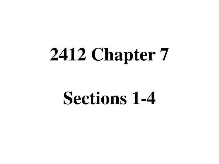 2412 chapter 7 sections 1 4