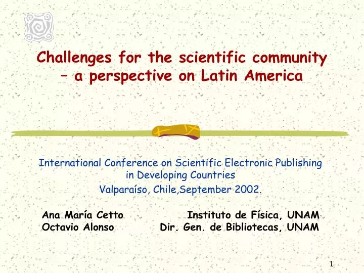 challenges for the scientific community a perspective on latin america