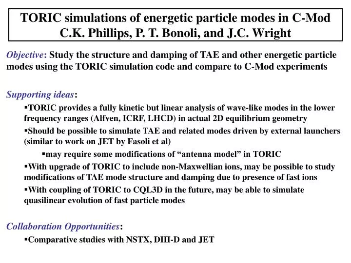 toric simulations of energetic particle modes in c mod c k phillips p t bonoli and j c wright