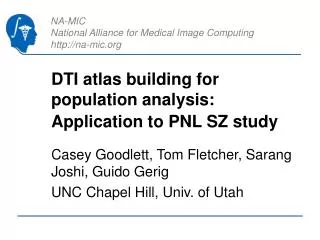 DTI atlas building for population analysis: Application to PNL SZ study