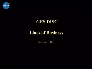 GES DISC Lines of Business May 10-11, 2011