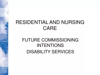 RESIDENTIAL AND NURSING CARE