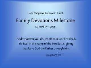Good Shepherd Lutheran Church Family Devotions Milestone December 4, 2005
