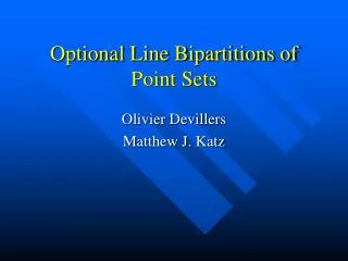 Optional Line Bipartitions of Point Sets