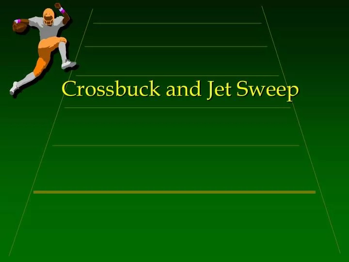 crossbuck and jet sweep