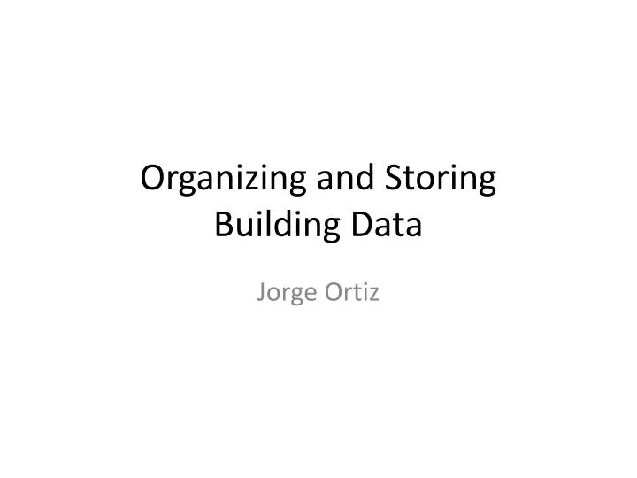 organizing and storing building data