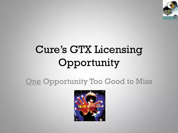 cure s gtx licensing opportunity