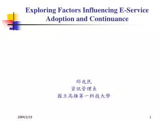 Exploring Factors Influencing E-Service Adoption and Continuance