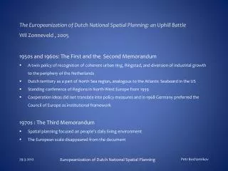 The Europeanization of Dutch National Spatial Planning: an Uphill Battle Wil Zonneveld , 2005