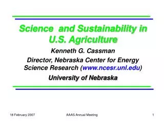 Science and Sustainability in U.S. Agriculture Kenneth G. Cassman
