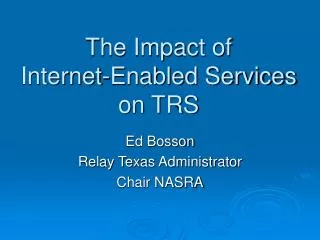 The Impact of Internet-Enabled Services on TRS