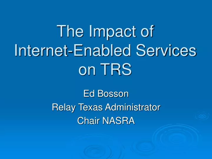 the impact of internet enabled services on trs
