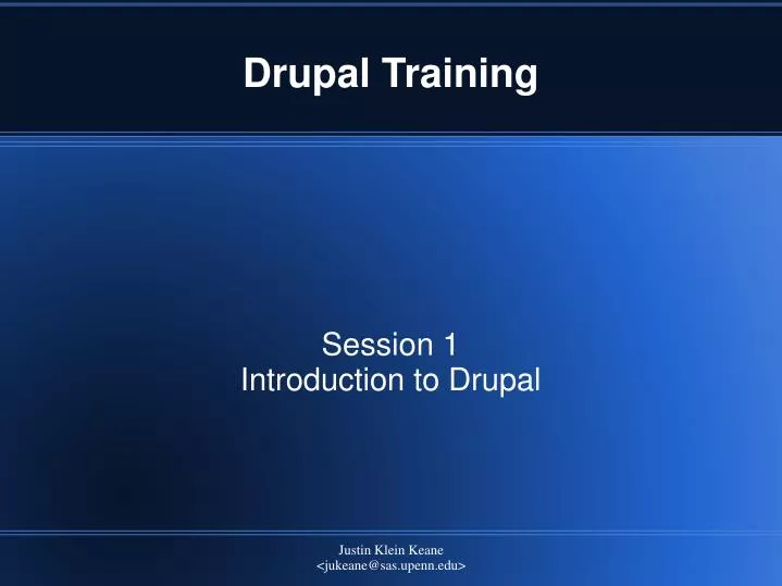 session 1 introduction to drupal