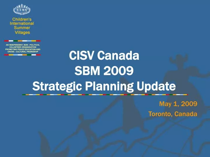 cisv canada sbm 2009 strategic planning update
