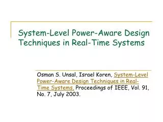 System-Level Power-Aware Design Techniques in Real-Time Systems