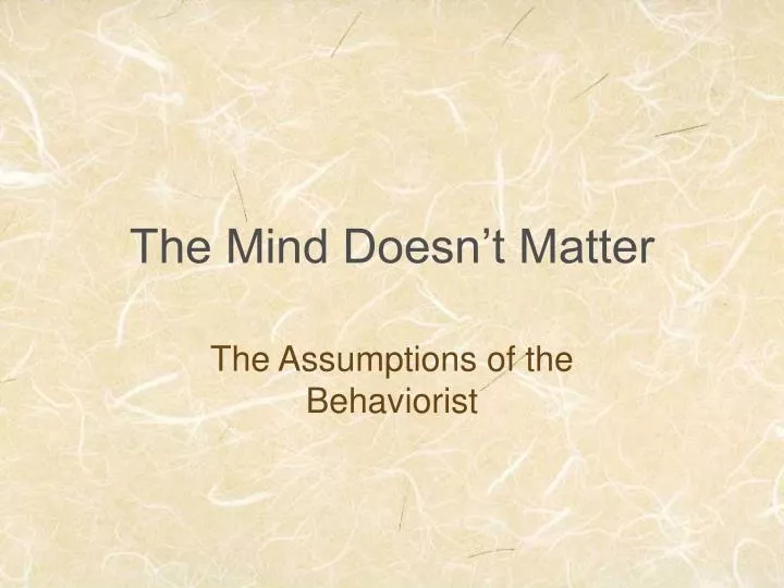 the mind doesn t matter