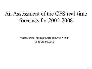 An Assessment of the CFS real-time forecasts for 2005-2008