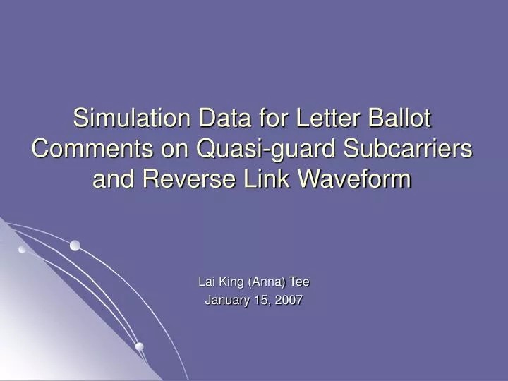 simulation data for letter ballot comments on quasi guard subcarriers and reverse link waveform