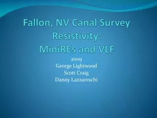 Fallon, NV Canal Survey Resistivity: MiniREs and VLF