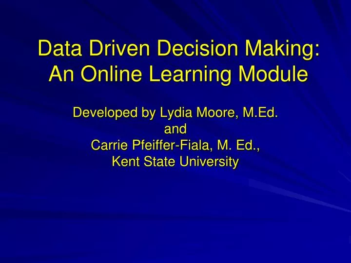 data driven decision making an online learning module