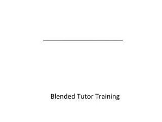 Blended Tutor Training