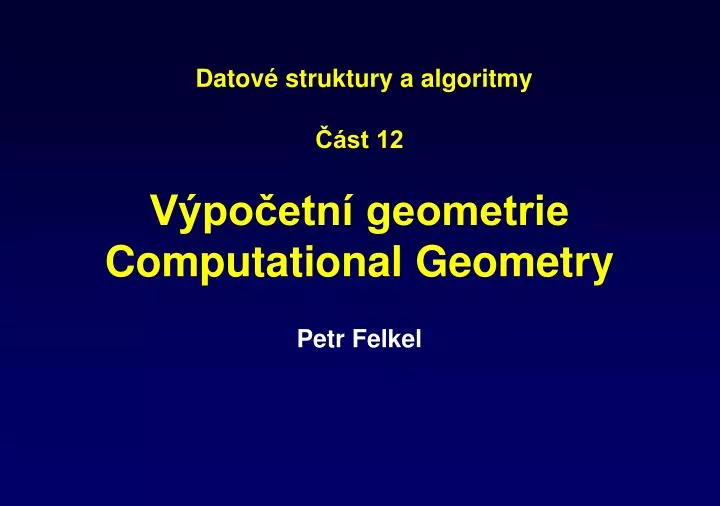 datov struktury a algoritmy st 12 v po etn geometrie computational geometry