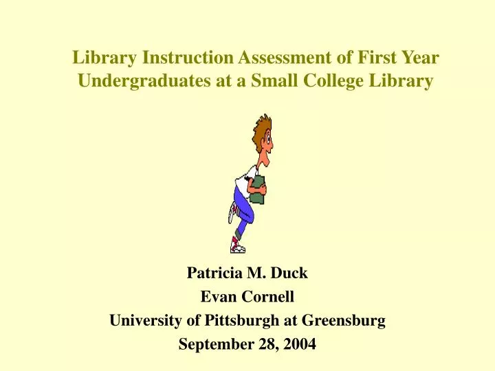 library instruction assessment of first year undergraduates at a small college library