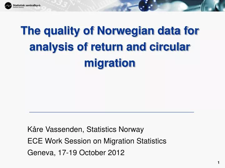 k re vassenden statistics norway ece work session on migration statistics geneva 17 19 october 2012