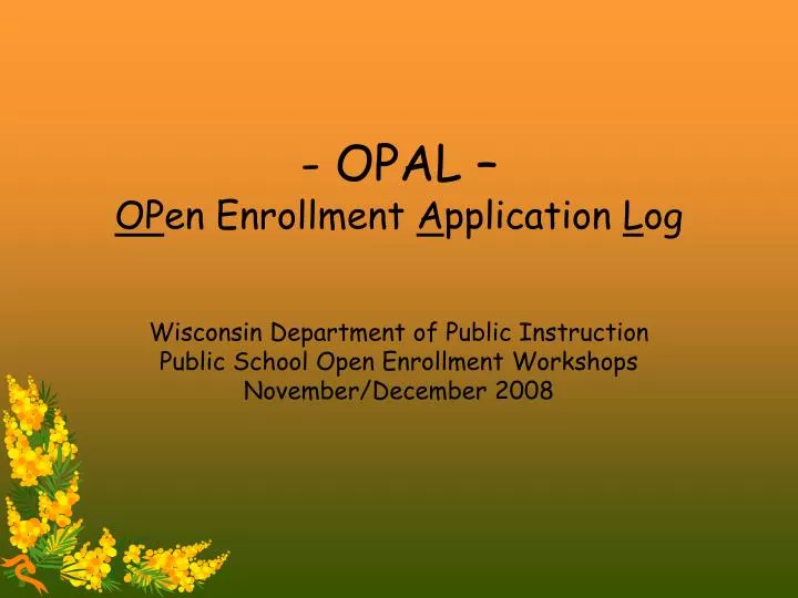 opal op en enrollment a pplication l og