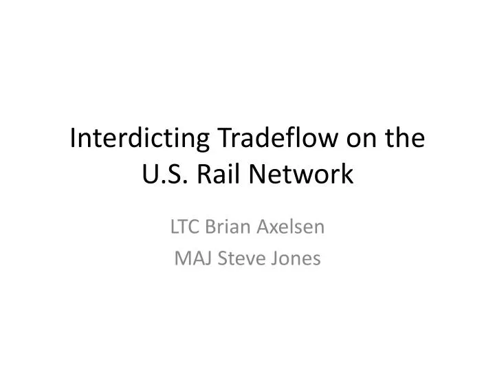 interdicting tradeflow on the u s rail network