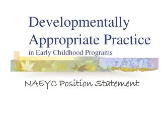 Developmentally Appropriate Practice in Early Childhood Programs