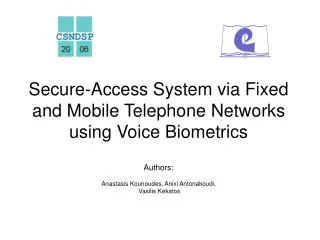 Secure-Access System via Fixed and Mobile Telephone Networks using Voice Biometrics