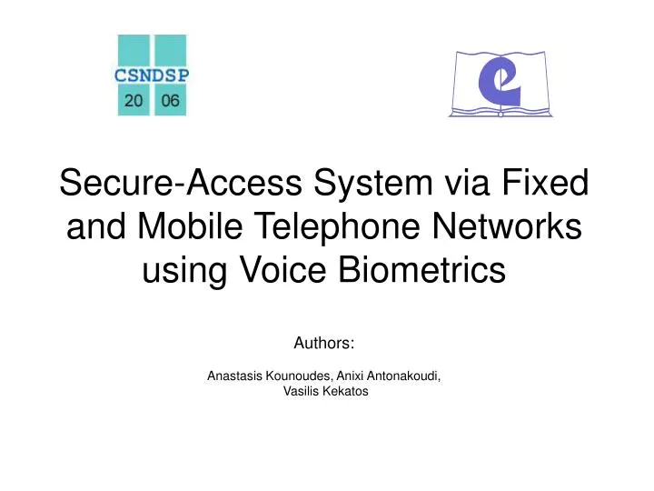 secure access system via fixed and mobile telephone networks using voice biometrics
